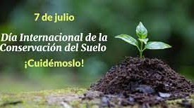 Día Internacional de la Conservación de Suelos