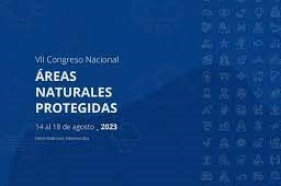 VII Congreso Nacional ÁREAS NATURALES PROTEGIDAS